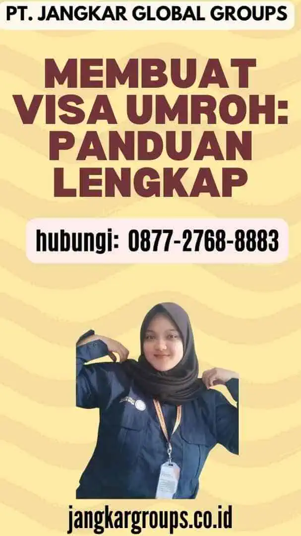 Membuat Visa Umroh Panduan Lengkap