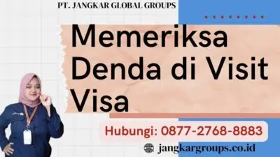 Memeriksa Denda di Visit Visa