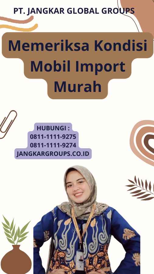 Memeriksa Kondisi Mobil Import Murah