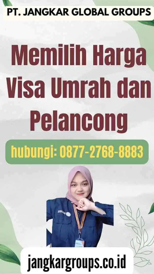 Memilih Harga Visa Umrah dan Pelancong