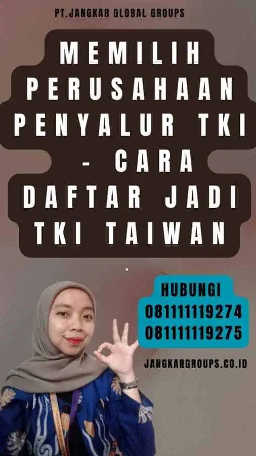 Memilih Perusahaan Penyalur TKI - Cara Daftar Jadi TKI Taiwan