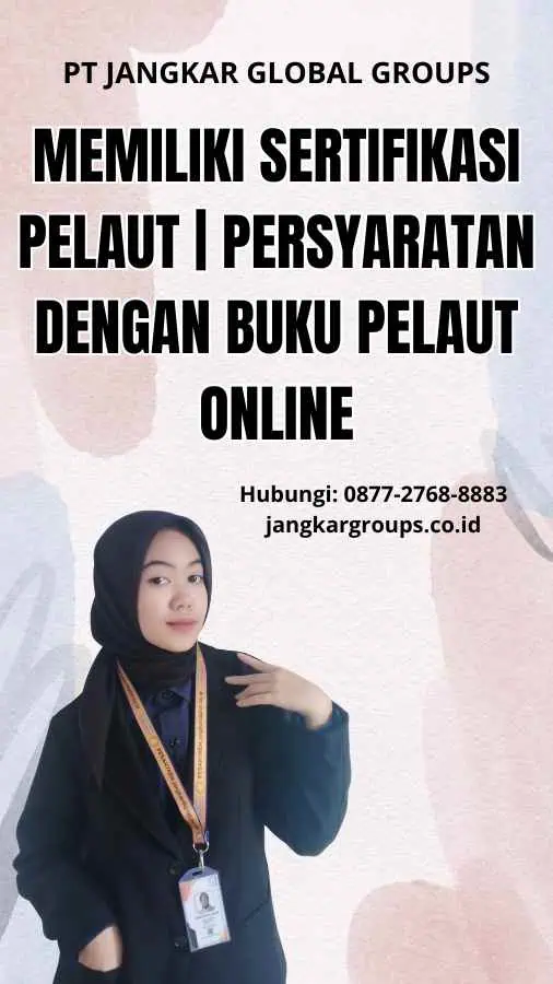 Memiliki Sertifikasi Pelaut | Persyaratan Dengan Buku Pelaut Online