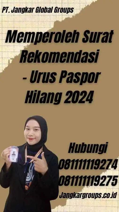 Memperoleh Surat Rekomendasi - Urus Paspor Hilang 2024