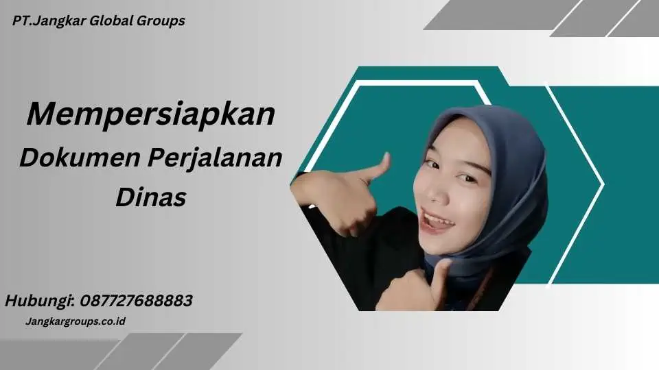 Mempersiapkan Dokumen Perjalanan Dinas