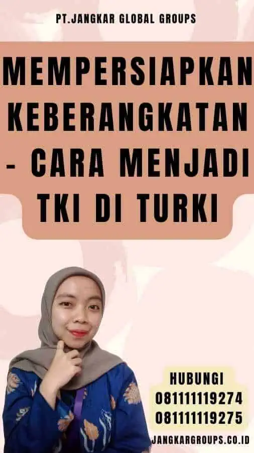 Mempersiapkan Keberangkatan - Cara Menjadi TKI di Turki