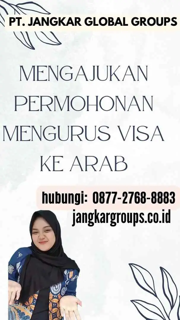 Mengajukan Permohonan Mengurus Visa ke Arab