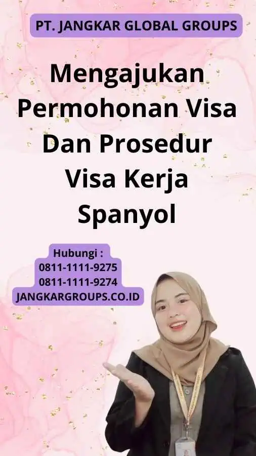 Mengajukan Permohonan Visa Dan Prosedur Visa Kerja Spanyol