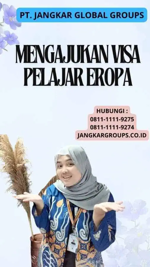 Mengajukan Visa Pelajar Eropa