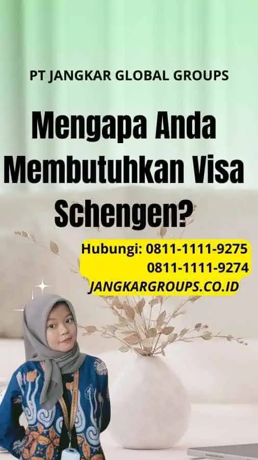 Mengapa Anda Membutuhkan Visa Schengen