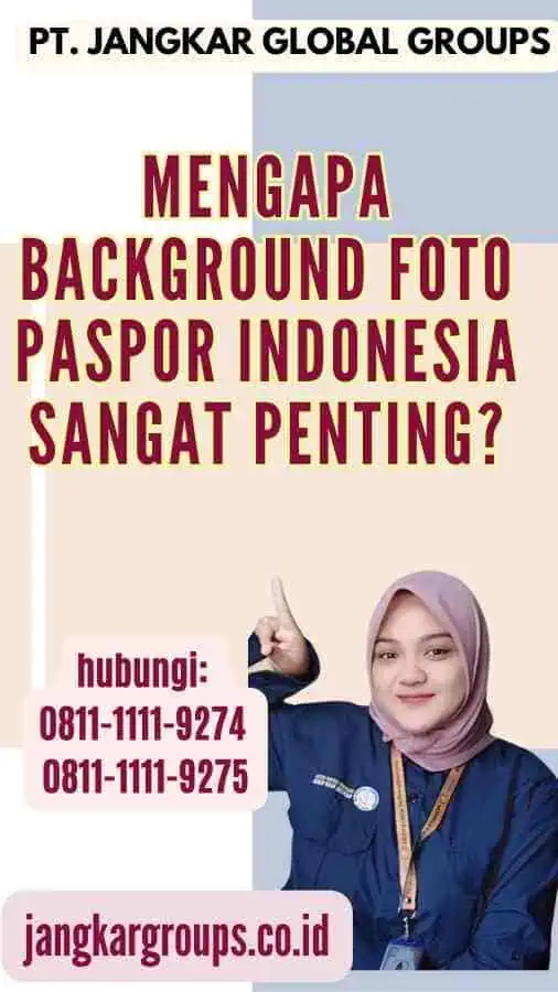 Mengapa Background Foto Paspor Indonesia sangat penting