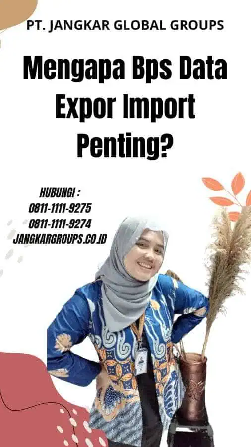 Mengapa Bps Data Expor Import Penting?