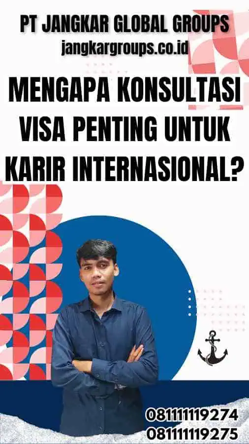 Mengapa Konsultasi Visa Penting untuk Karir Internasional?