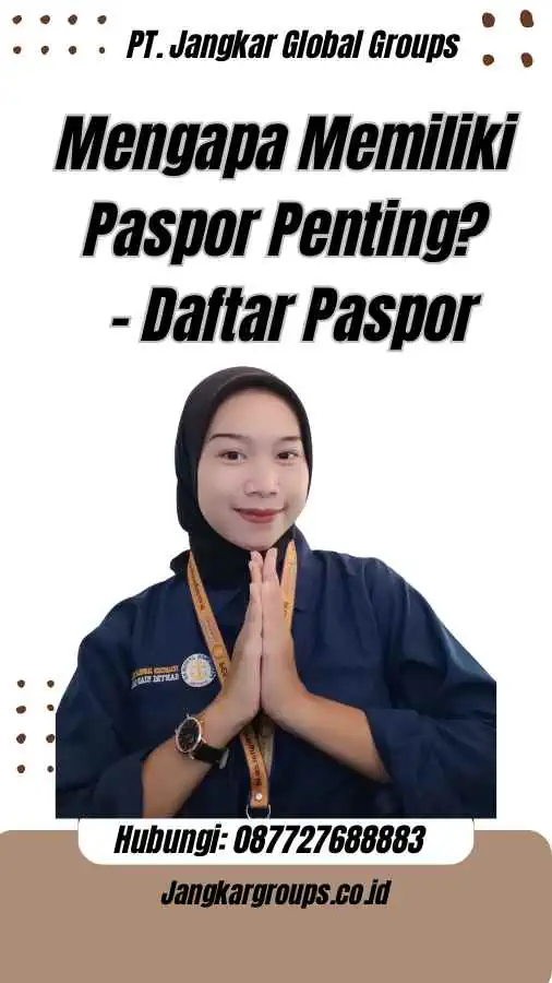 Mengapa Memiliki Paspor Penting? - Daftar Paspor