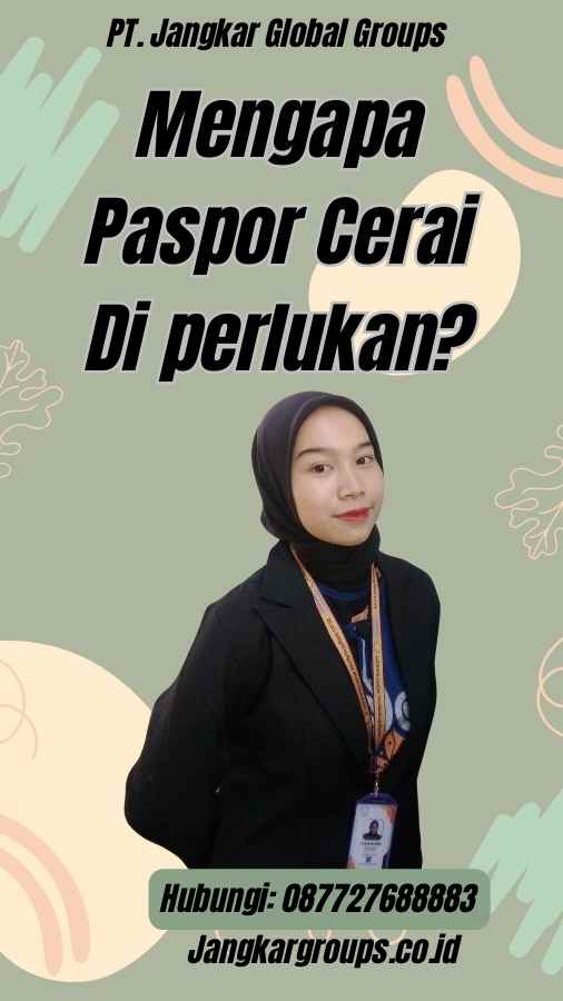 Mengapa Paspor Cerai Di perlukan?