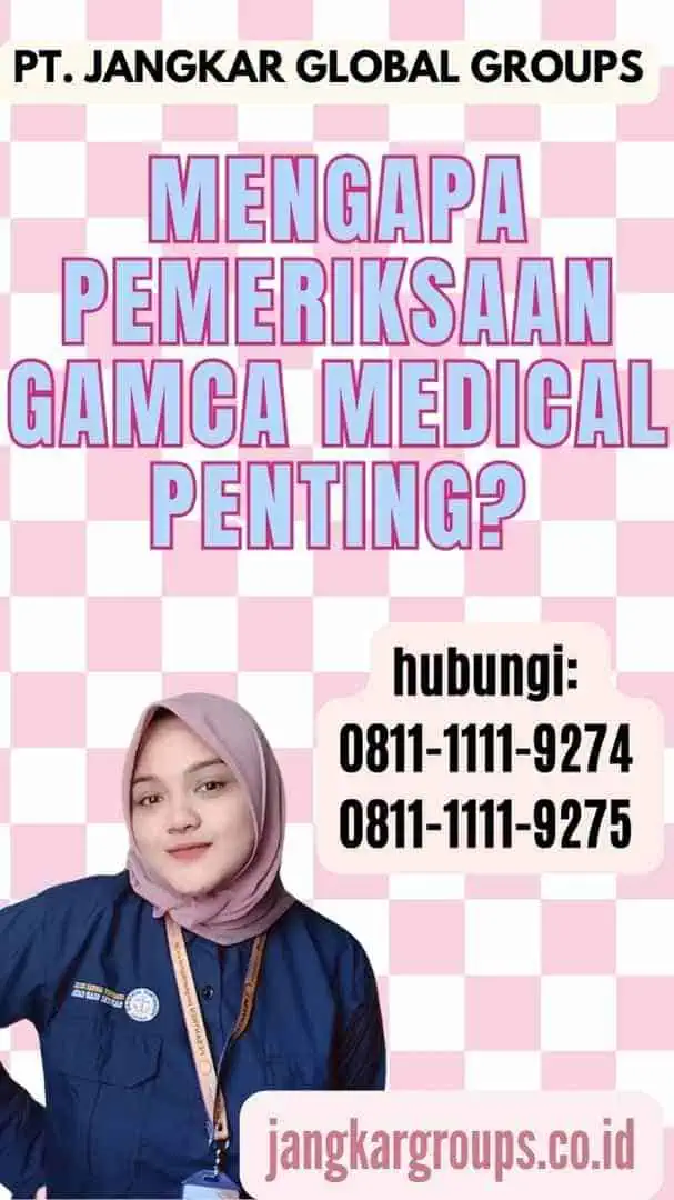 Mengapa Pemeriksaan Gamca Medical Penting