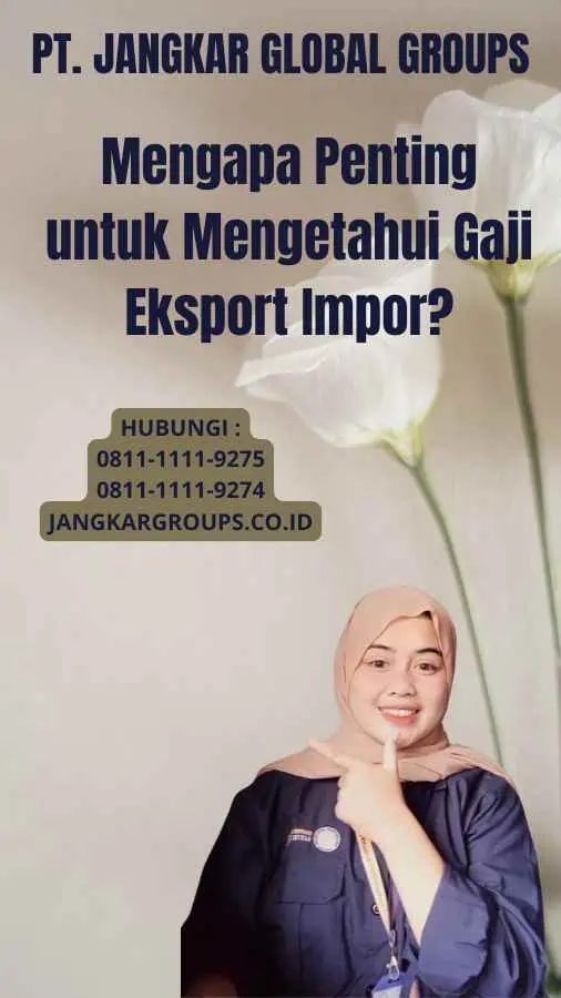 Mengapa Penting untuk Mengetahui Gaji Eksport Impor?