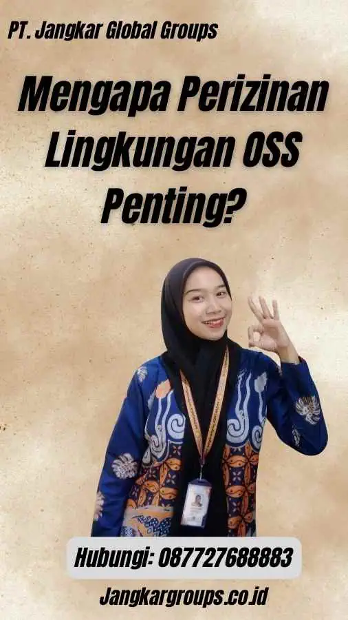 Mengapa Perizinan Lingkungan OSS Penting?