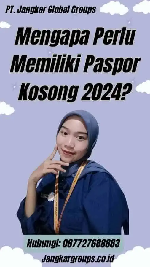 Mengapa Perlu Memiliki Paspor Kosong 2024?