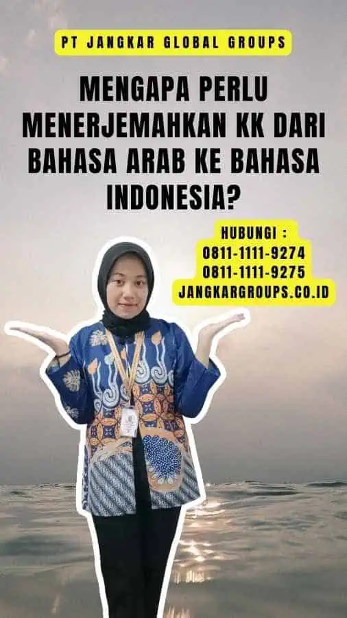 Mengapa Perlu Menerjemahkan KK dari Bahasa Arab ke Bahasa Indonesia