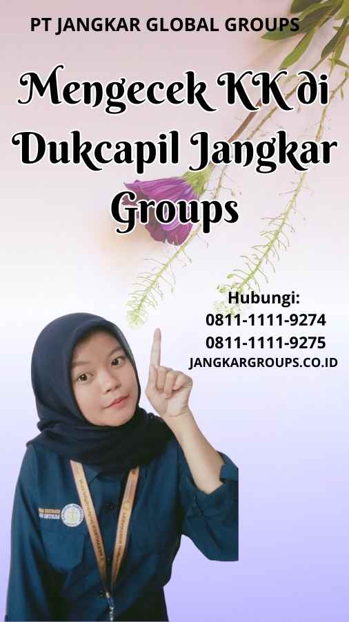 Mengecek KK di Dukcapil Jangkar Groups