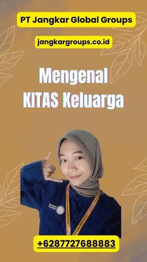 Mengenal KITAS Keluarga