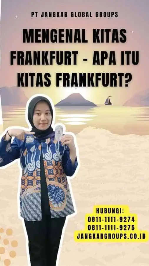 Mengenal Kitas Frankfurt - Apa Itu Kitas Frankfurt