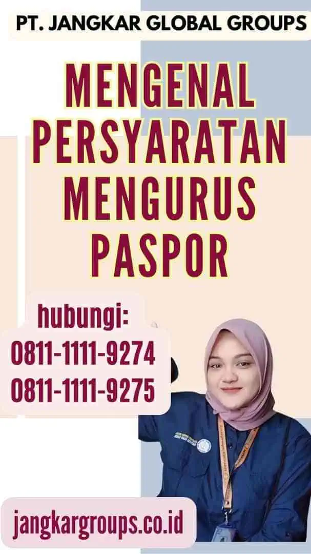 Mengenal Persyaratan Mengurus Paspor