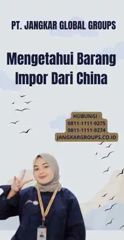 Mengetahui Barang Impor Dari China