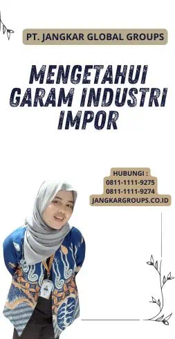 Mengetahui Garam Industri Impor