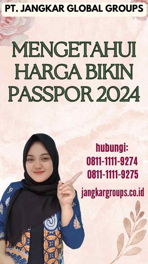 Mengetahui Harga Bikin Passpor 2024