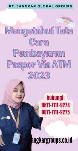 Mengetahui Tata Cara Pembayaran Paspor Via ATM 2023