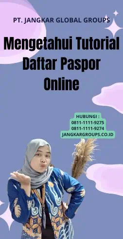 Mengetahui Tutorial Daftar Paspor Online