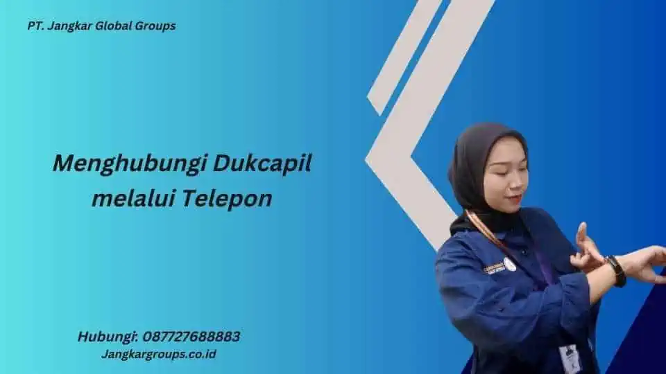 Menghubungi Dukcapil melalui Telepon