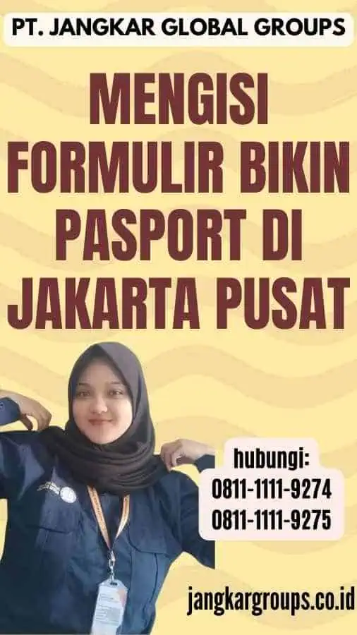 Mengisi Formulir Bikin Pasport Di Jakarta Pusat