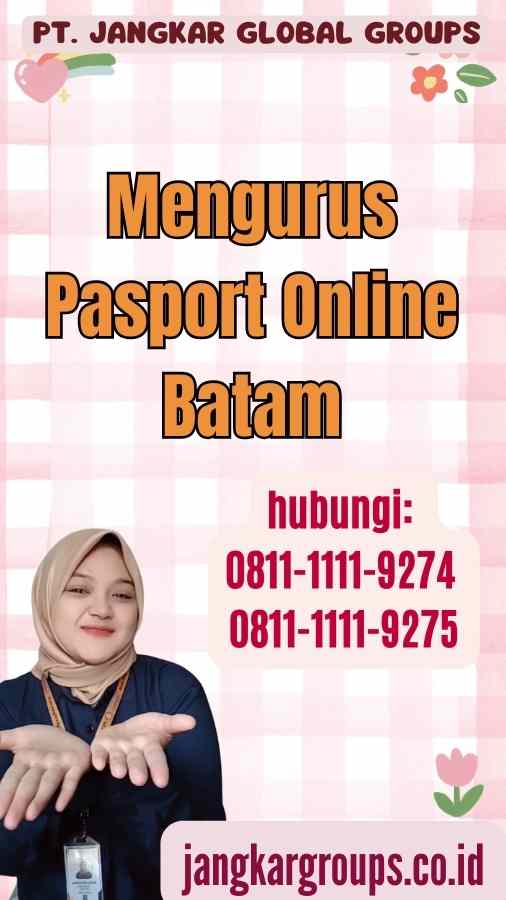 Mengurus Pasport Online Batam