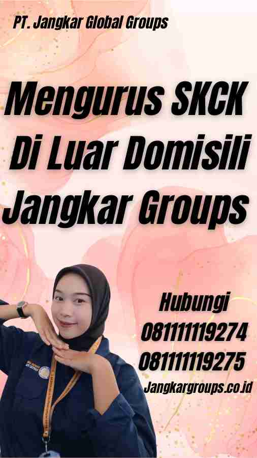 Mengurus SKCK Di Luar Domisili Jangkar Groups