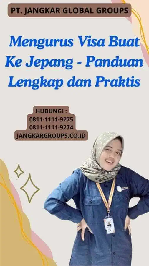 Mengurus Visa Buat Ke Jepang - Panduan Lengkap dan Praktis