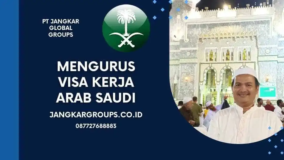 Mengurus Visa Kerja Arab Saudi