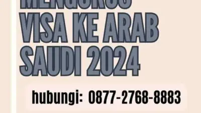 Mengurus Visa ke Arab Saudi 2024