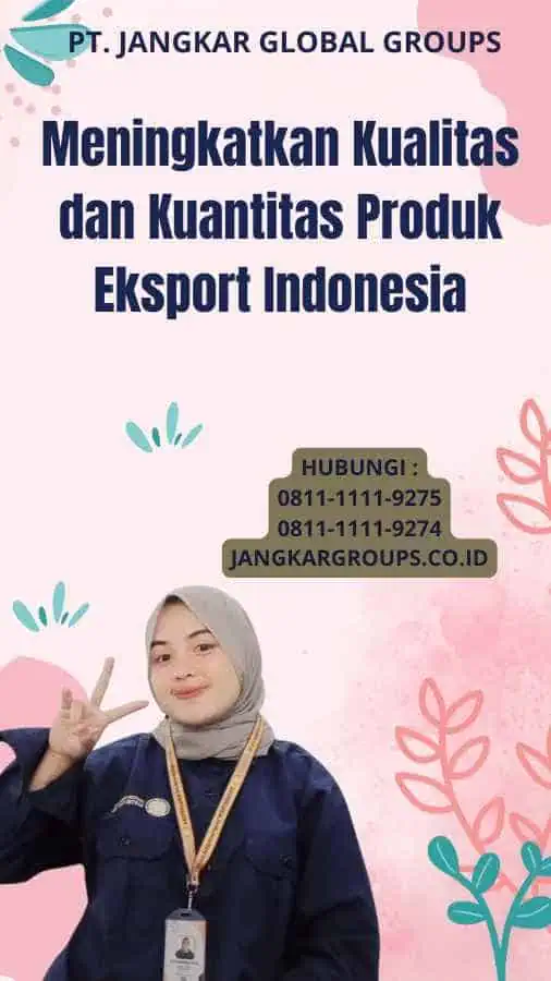 Meningkatkan Kualitas dan Kuantitas Produk Eksport Indonesia