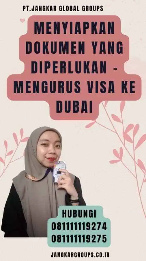 Menyiapkan Dokumen yang Diperlukan - Mengurus Visa ke Dubai