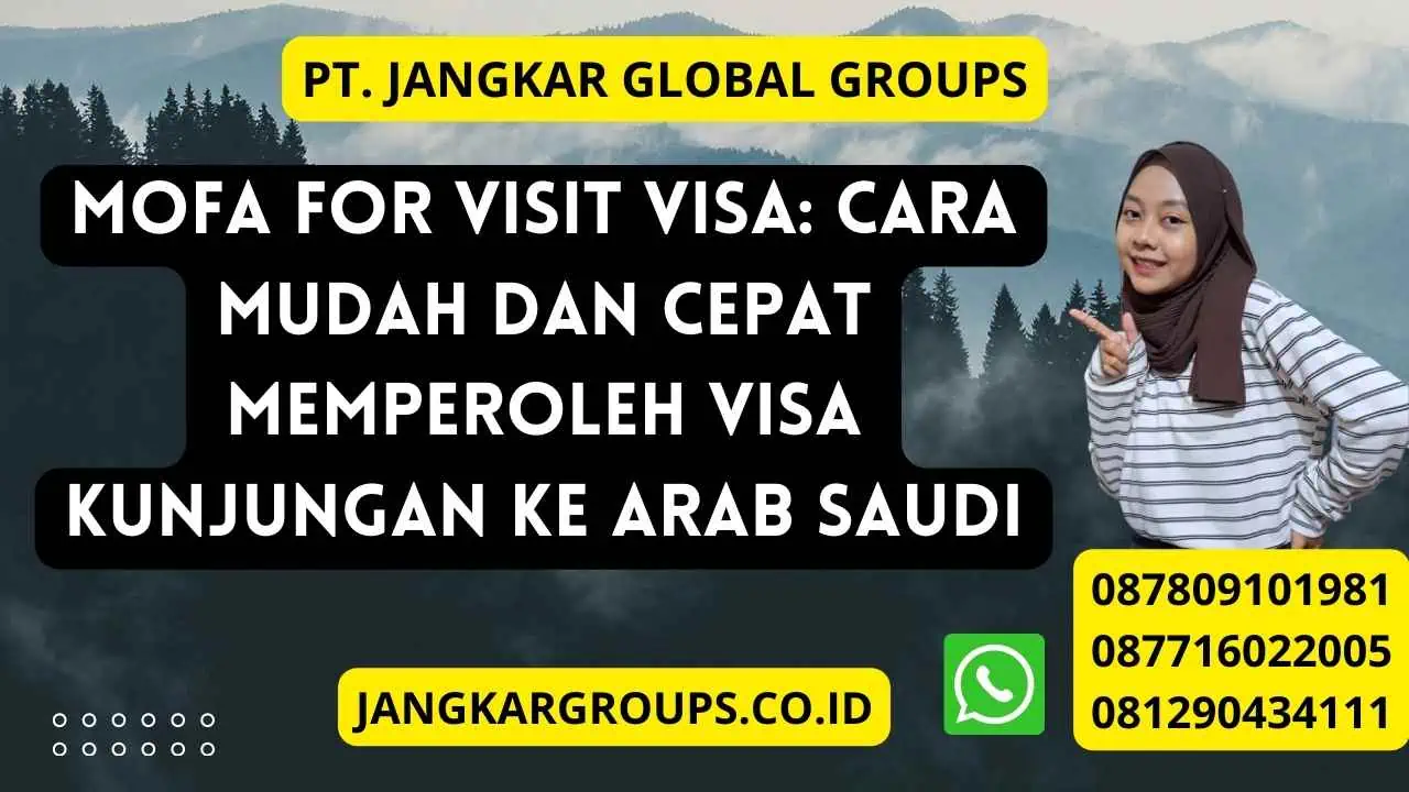 Mofa For Visit Visa: Cara Mudah dan Cepat Memperoleh Visa Kunjungan ke Arab Saudi