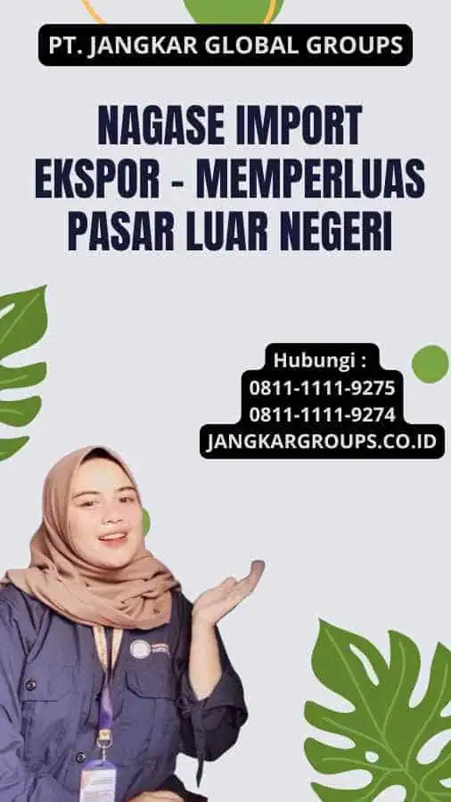 Nagase Import Ekspor - Memperluas Pasar Luar Negeri