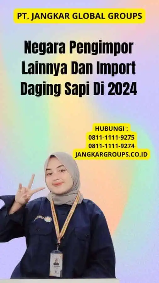 Negara Pengimpor Lainnya Dan Import Daging Sapi Di 2024