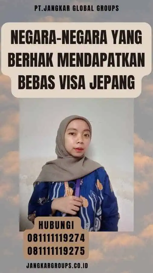 Negara-negara yang Berhak Mendapatkan Bebas Visa Jepang