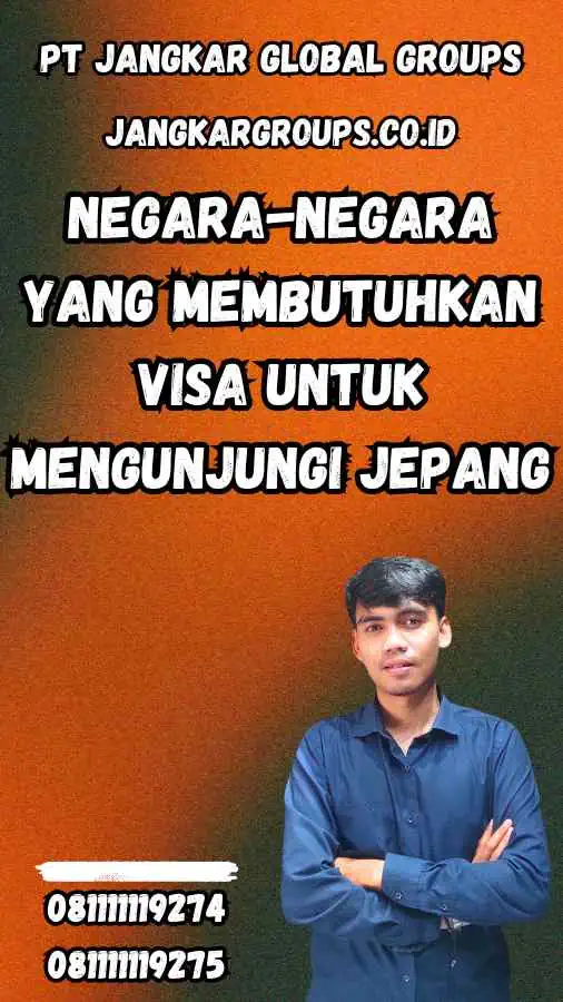 Negara-negara yang Membutuhkan Visa untuk Mengunjungi Jepang