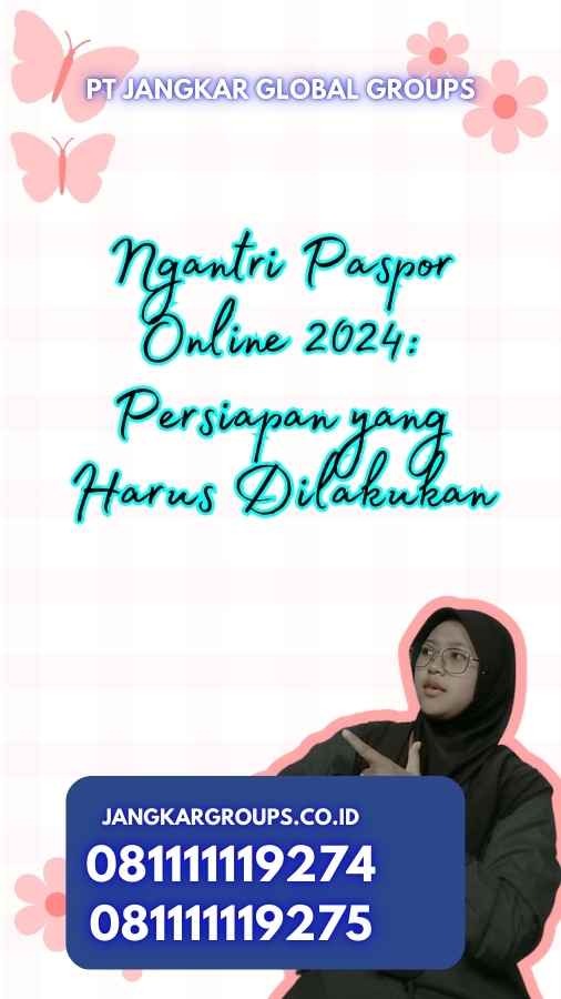 Ngantri Paspor Online 2024: Persiapan yang Harus Dilakukan