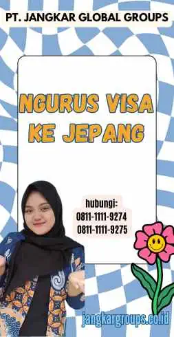 Ngurus Visa Ke Jepang