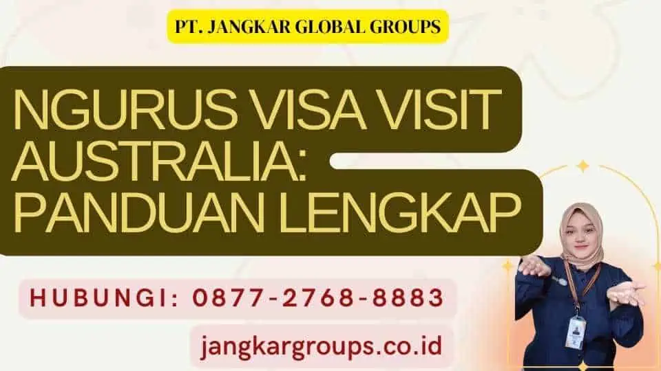 Ngurus Visa Visit Australia Panduan Lengkap