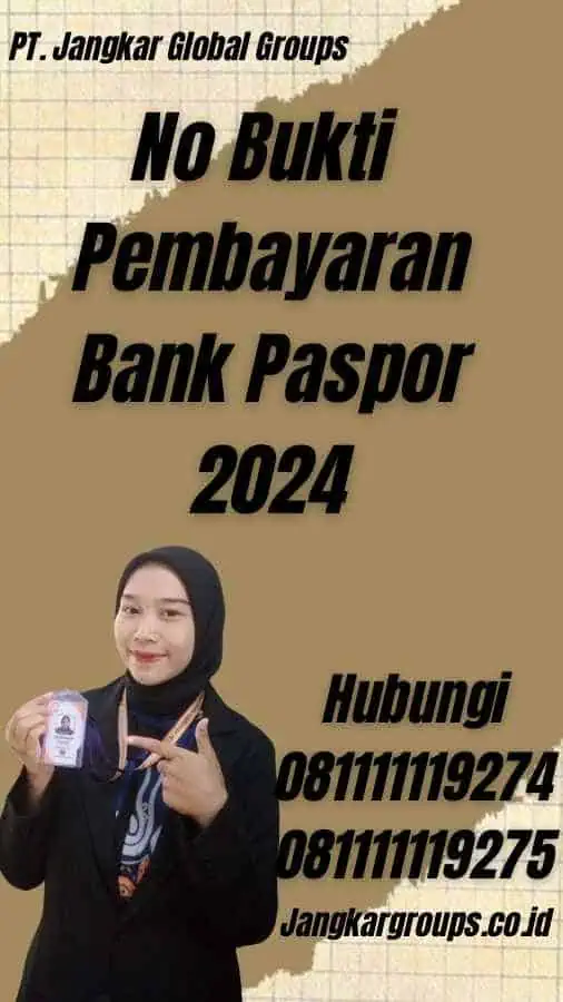 No Bukti Pembayaran Bank Paspor 2024